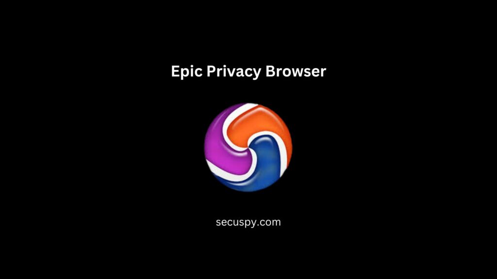 Epic Privacy Browser